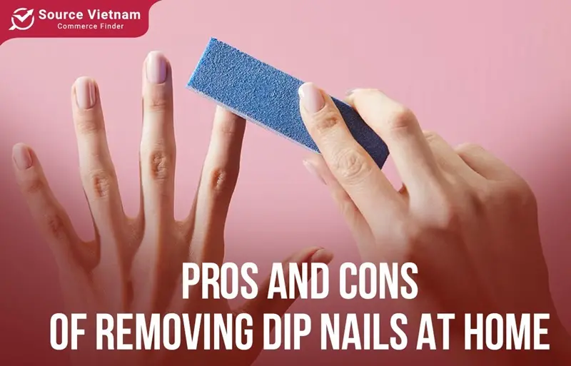 Pros and cons of removing dip nails at home