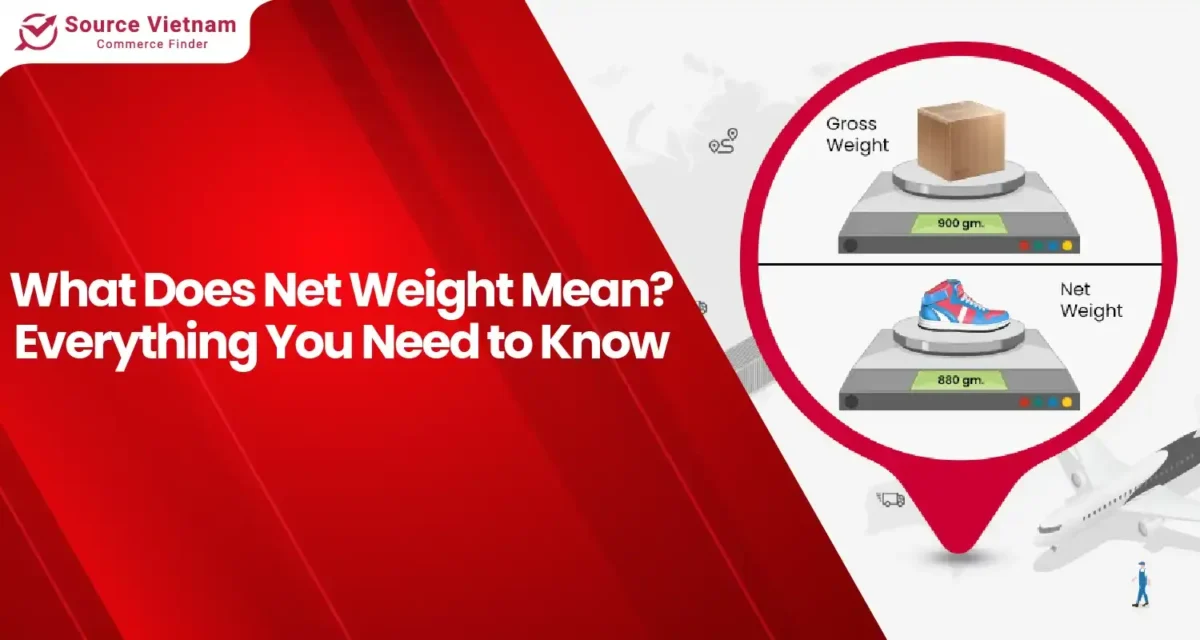 What Does Net Weight Mean? Different Between Net Weight & Gross Weight?