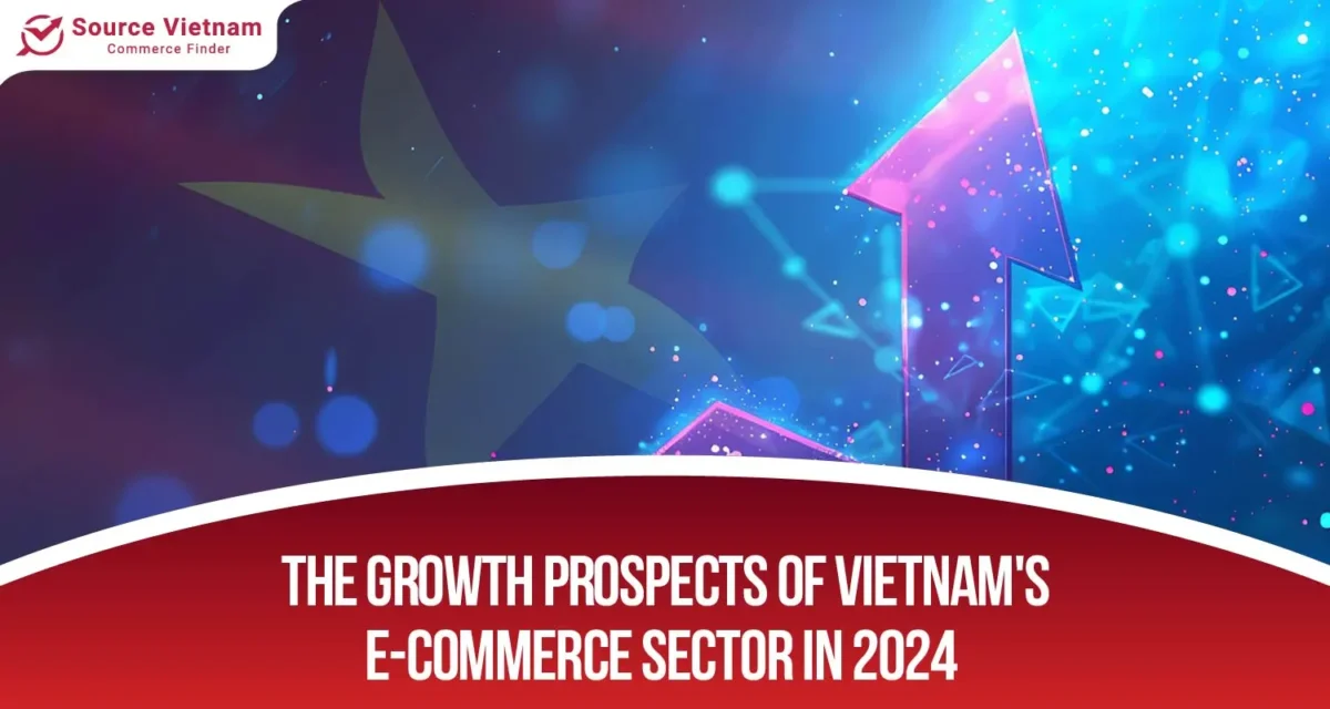 the_growth_prospects_of_vietnam's_e_commerce_sector -in -2024