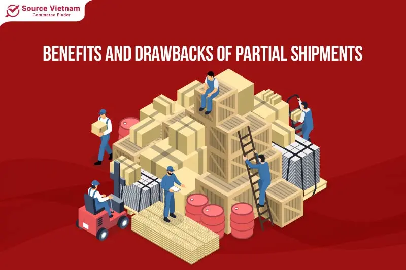 Benefits and drawbacks of partial shipments