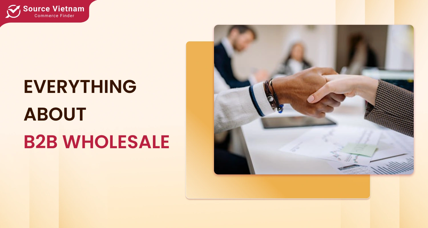 What Is B2B Wholesale? Learn the Fundamentals for Business Growth