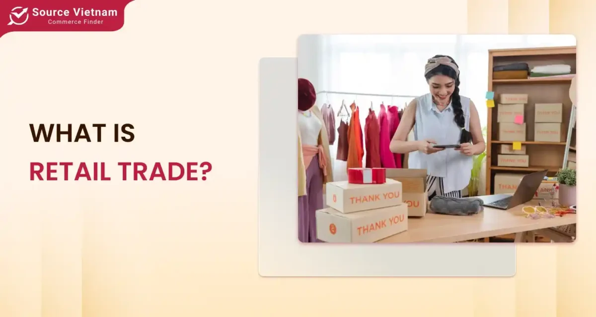 What Is Retail Trade? Learn the Basics and Key Examples