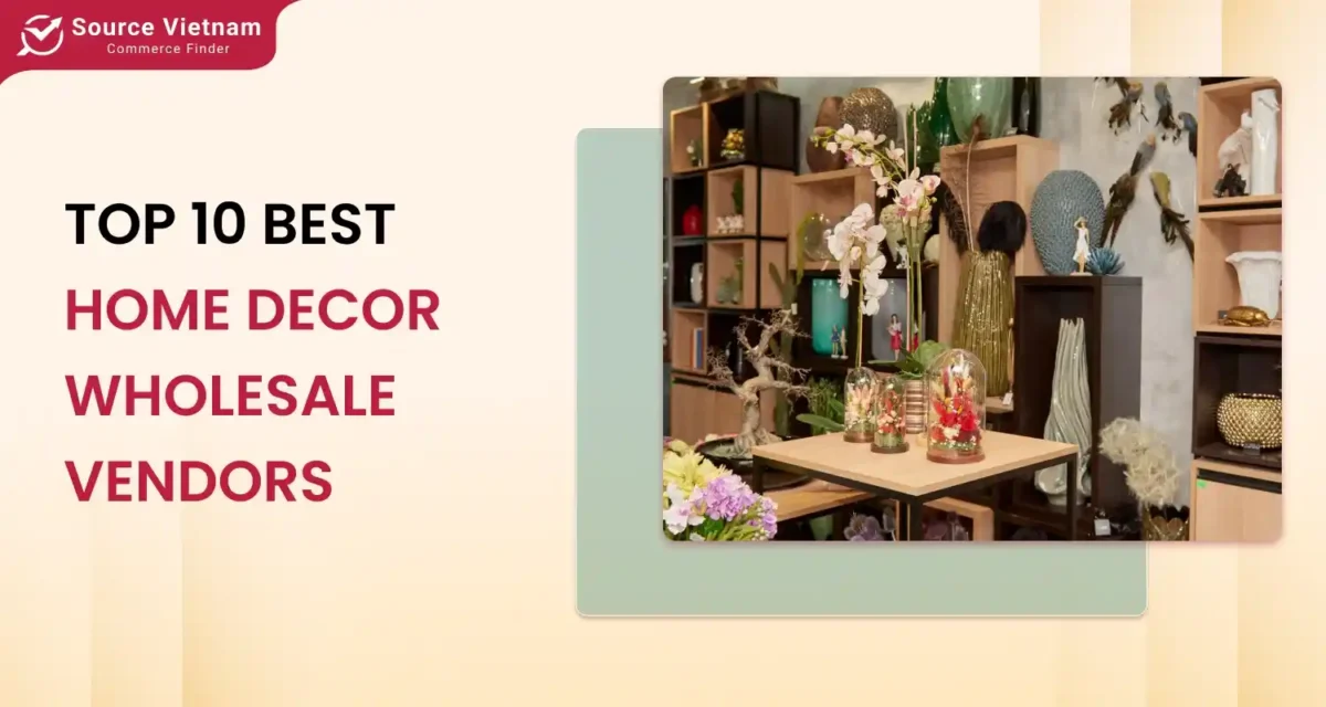 TOP 10 Best Wholesale Home Decor Vendors for Retail and E-commerce