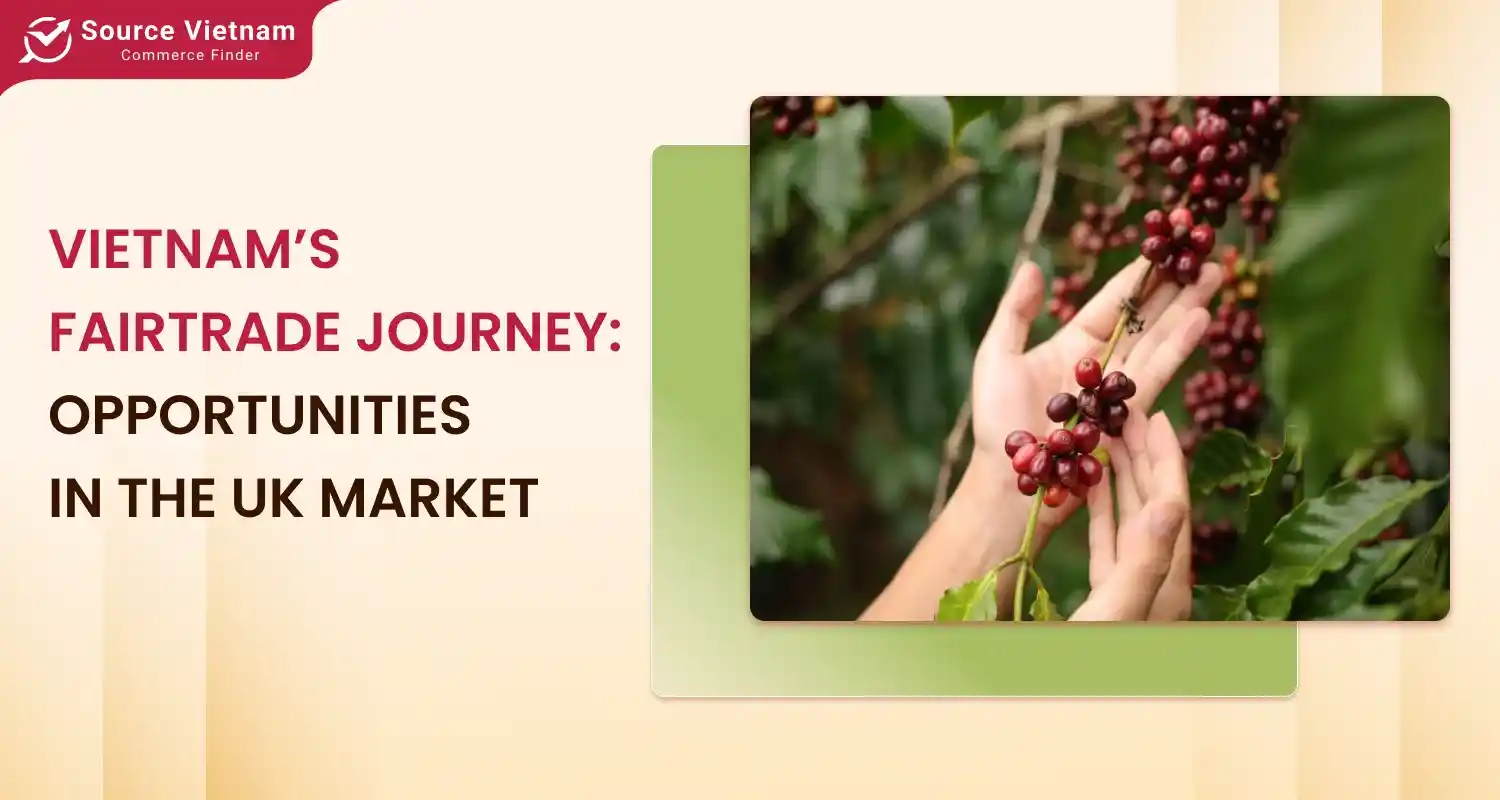 vietnam’s-fairtrade-journey-opportunities-in-the-uk-market