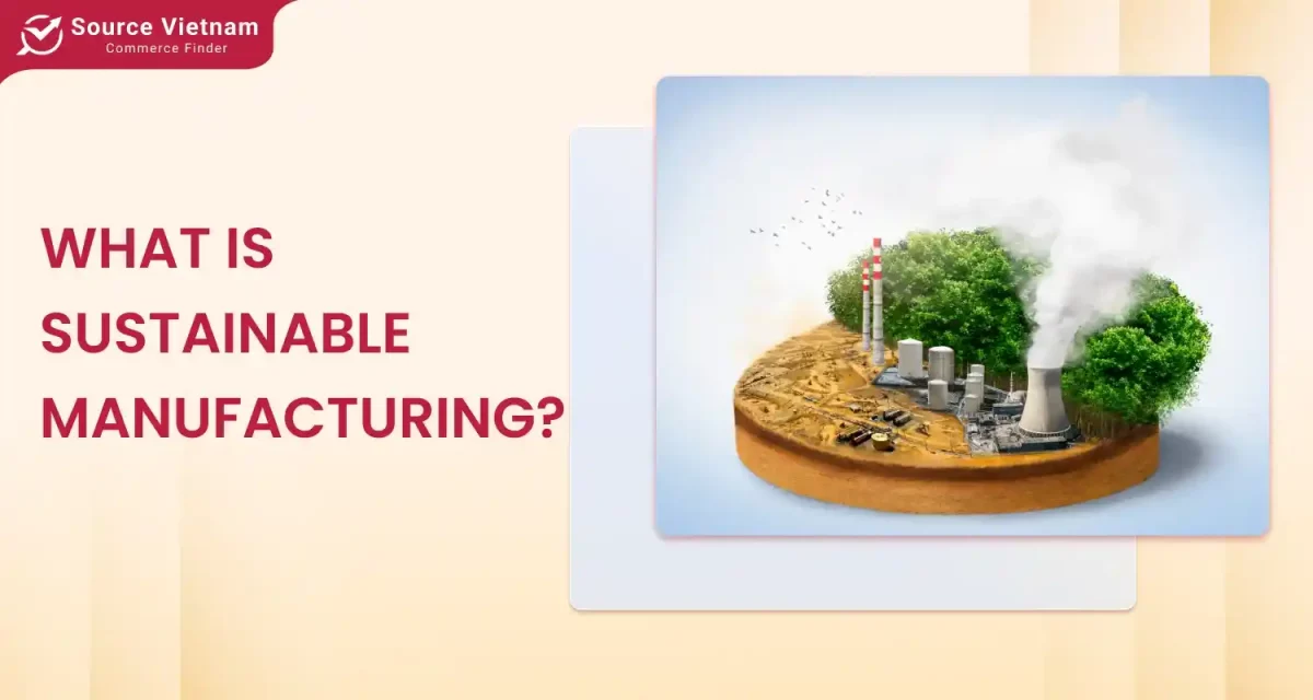 what-is-sustainable-manufacturing